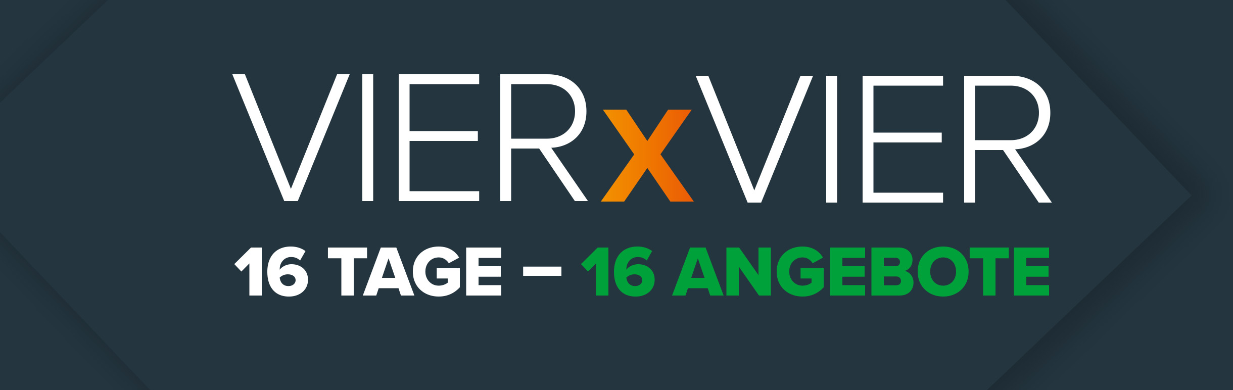 16 Tage - 16 Angebote